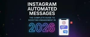 A Guide to Instagram Automated Messages: How to boost engagement in 2026 | Magic Link