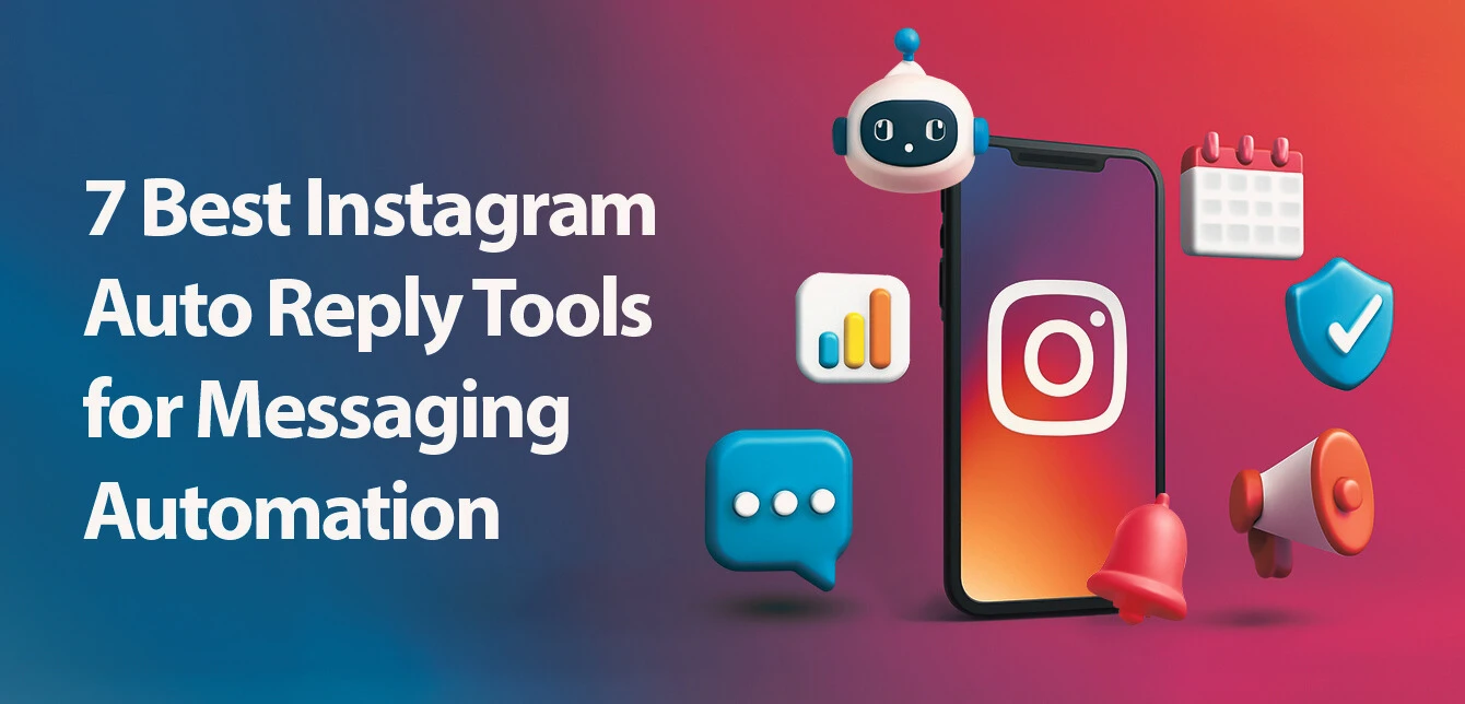 7 Best Instagram Auto Reply Tools for Messaging Automation (2025 Edition)