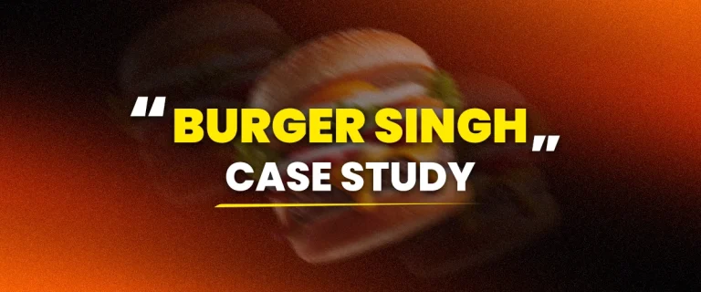 Burger Singh Case Study - Promoting the launch of new outlet in Bangalore City