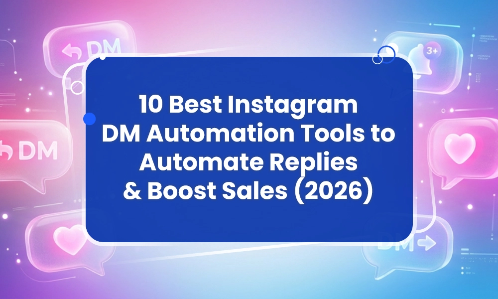 Best Instagram DM automation tools to automate replies and boost sales in 2026 - Earnly
